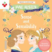 Sense and Sensibility - Jane Austen Children's Stories (Easy Classics) (Unabridged) - Jane Austen