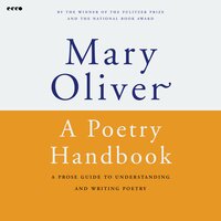 A Poetry Handbook - Mary Oliver