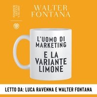 L’uomo di marketing e la variante limone - Walter Fontana