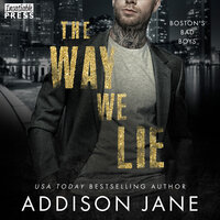 The Way We Lie: A Fake Marriage Billionaire Romance (Boston Bad Boys, Book One) - Addison Jane