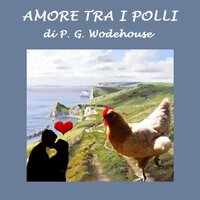 Amore tra i polli - P. G. Wodehouse