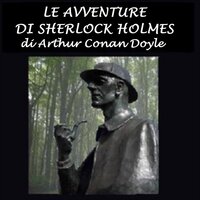 Avventure di Sherlock Holmes, Le - Arthur Conan Doyle