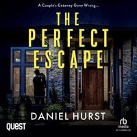 The Perfect Escape: An unpredictable psychological thriller with several shock twists - Daniel Hurst