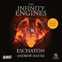 Eschaton: The Infinity Engines Book 3 - Andrew Hastie