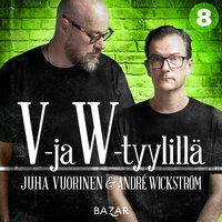 V- ja W-tyylillä K8/J9 - Juha Vuorinen, André Wickström