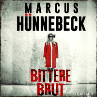 Bittere Brut - Drosten und Sommer, Band 15 (ungekürzt) - Marcus Hünnebeck