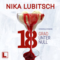 18 Grad unter Null (ungekürzt) - Nika Lubitsch