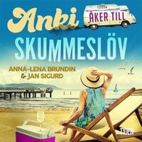Anki åker till Skummeslöv - Anna-Lena Brundin, Jan Sigurd