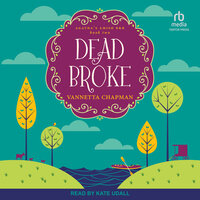 Dead Broke: A Cozy Mystery - Vannetta Chapman