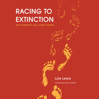 Racing To Extinction - Lyle Lewis, Foreword by Sue Coulstock