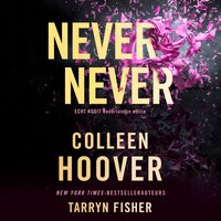Never never: Echt nooit Nederlandse editie - Colleen Hoover, Tarryn Fisher