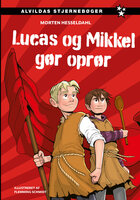 Lucas og Mikkel gør oprør - Morten Hesseldahl