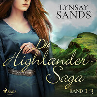 Die Highlander-Saga (Band 1-3) - Lynsay Sands