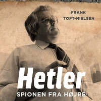 Hetler - Spionen fra højre - Frank Toft-Nielsen