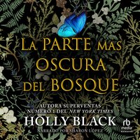 La parte más oscura del bosque (The Darkest Part of the Forest) - Holly Black