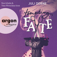 Tempting Fate - Fighting Fate, Band 2 (Ungekürzte Lesung) - Juli Dorne
