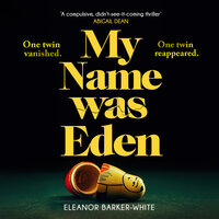 My Name Was Eden - Eleanor Barker-White