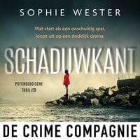 Schaduwkant: Wat start als een onschuldig spel, loopt uit op een dodelijk drama - Sophie Wester