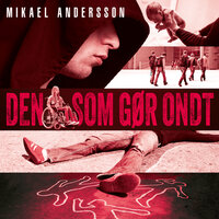Den som gør ondt - Mikael Andersson