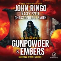 Gunpowder & Embers - Kacey Ezell, John Ringo, Christopher L. Smith