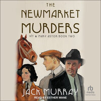 The Newmarket Murders - Jack Murray