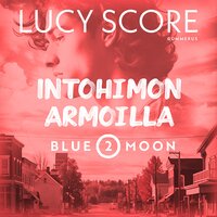 Intohimon armoilla - Lucy Score