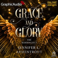 Grace and Glory [Dramatized Adaptation]: The Harbinger 3 - Jennifer L. Armentrout