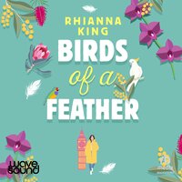 Birds of a Feather - Rhianna King