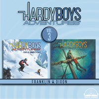 Hardy Boys Adventures Collection Volume 3: Peril at Granite Peak, The Battle of Bayport - Franklin W. Dixon