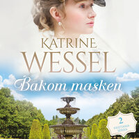Bakom masken - Katrine Wessel