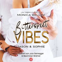 Bittersweet Vibes: Jason & Sophie - Lisa Torberg, Monica Bellini