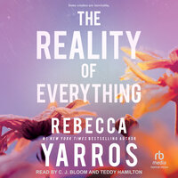 The Reality of Everything - Rebecca Yarros