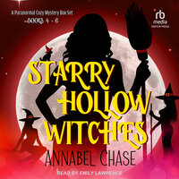 Starry Hollow Witches: A Paranormal Cozy Mystery Box Set, Books 4-6 - Annabel Chase