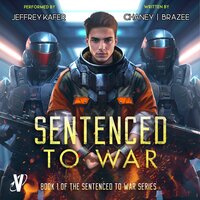 Sentenced to War - Jonathan P. Brazee, J. N. Chaney