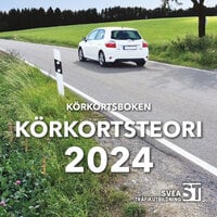 Körkortsboken Körkortsteori 2024 - Svea Trafikutbildning