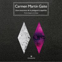Usos amorosos de la postguerra española - Carmen Martín Gaite