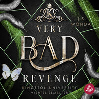 Very Bad Revenge: Kingston University, Viertes Semester - J. S. Wonda