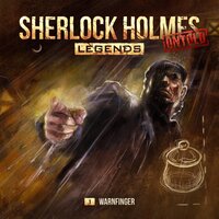 Sherlock Holmes Legends, Untold, Folge 1: Warnfinger - Marc Freund