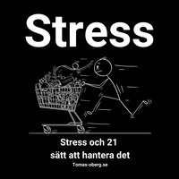 Stress och 21 sätt att hantera det - Tomas Öberg