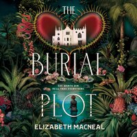 The Burial Plot - Elizabeth Macneal