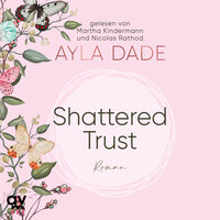 Shattered Trust: East Side Elite 3 - Ayla Dade