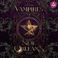 Vampires of New Orleans - Vivien & Kyriel: Sinnliche urban Romantasy im magischen New Orleans zwischen einer Hexe und einem Vampir - B.E. Pfeiffer
