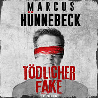 Tödlicher Fake - Drosten und Sommer, Band 16 (ungekürzt) - Marcus Hünnebeck