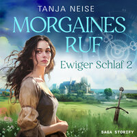 Morgaines Ruf (Ewiger Schlaf 2) - Tanja Neise