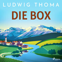 Ludwig Thoma - Die Box - Ludwig Thoma