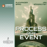 Process och Event - Jan Söderqvist, Alexander Bard