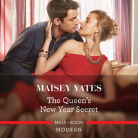 The Queen's New Year Secret - Maisey Yates