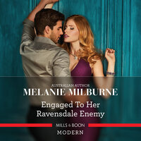 Engaged To Her Ravensdale Enemy - Melanie Milburne