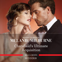 Chatsfield's Ultimate Acquisition - Melanie Milburne
