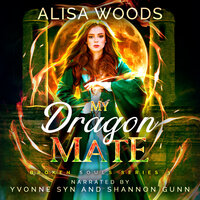 My Dragon Mate (Broken Souls 3) - Alisa Woods
